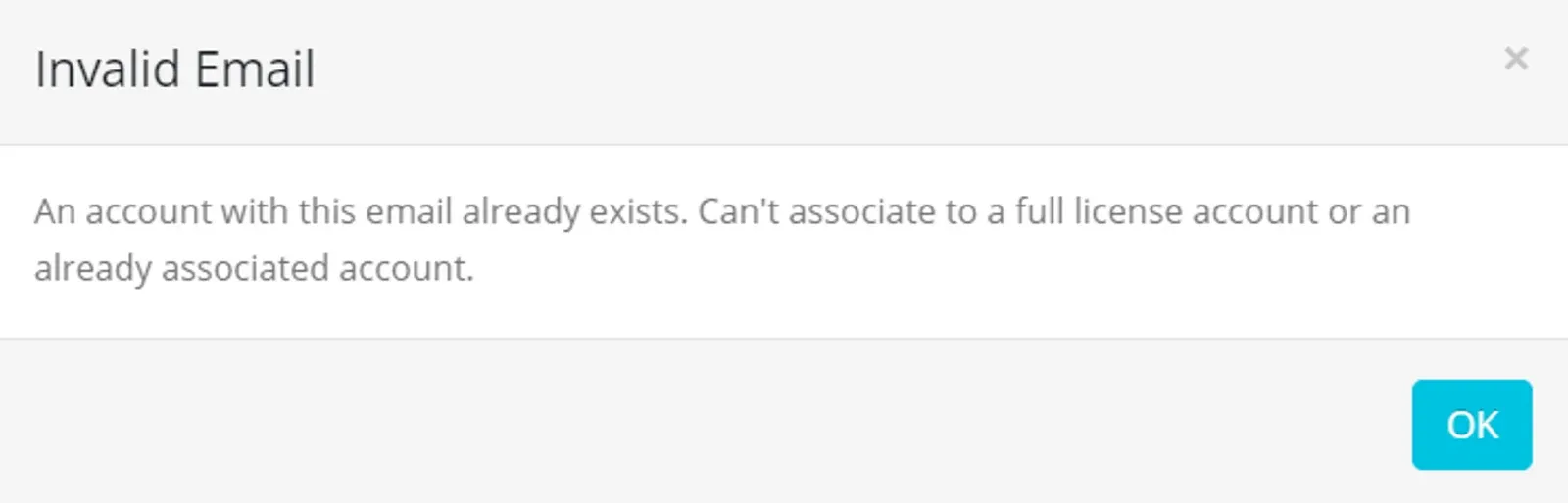Invalid Email dialog: can't associate to a full license account or an already associated account, with OK button